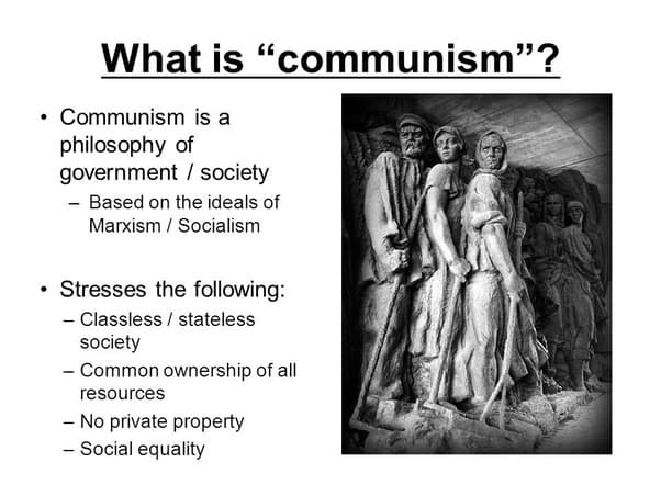 Communism is a form of government which advocates class warfare and leads to a society in which all property is publicl…