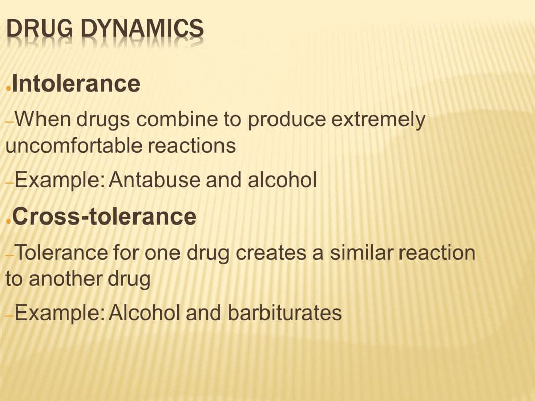 Cross Tolerance: Cross-tolerance is a phenomenon that occurs when tolerance to a certain drug produces tolerance to a second drug .