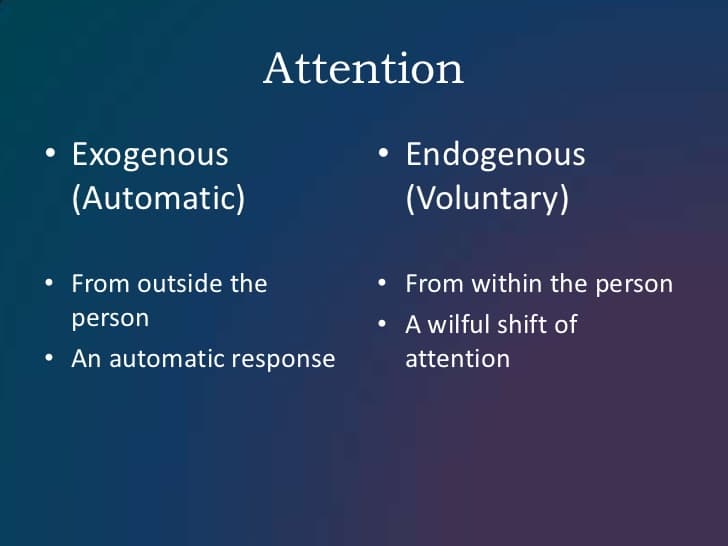 An exogenous attention cue comes from outside the person and captures the person's attention automatically.