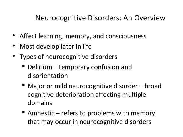 Neurocognitive disorders are an acquired cognitive decline in one or more cognitive domains