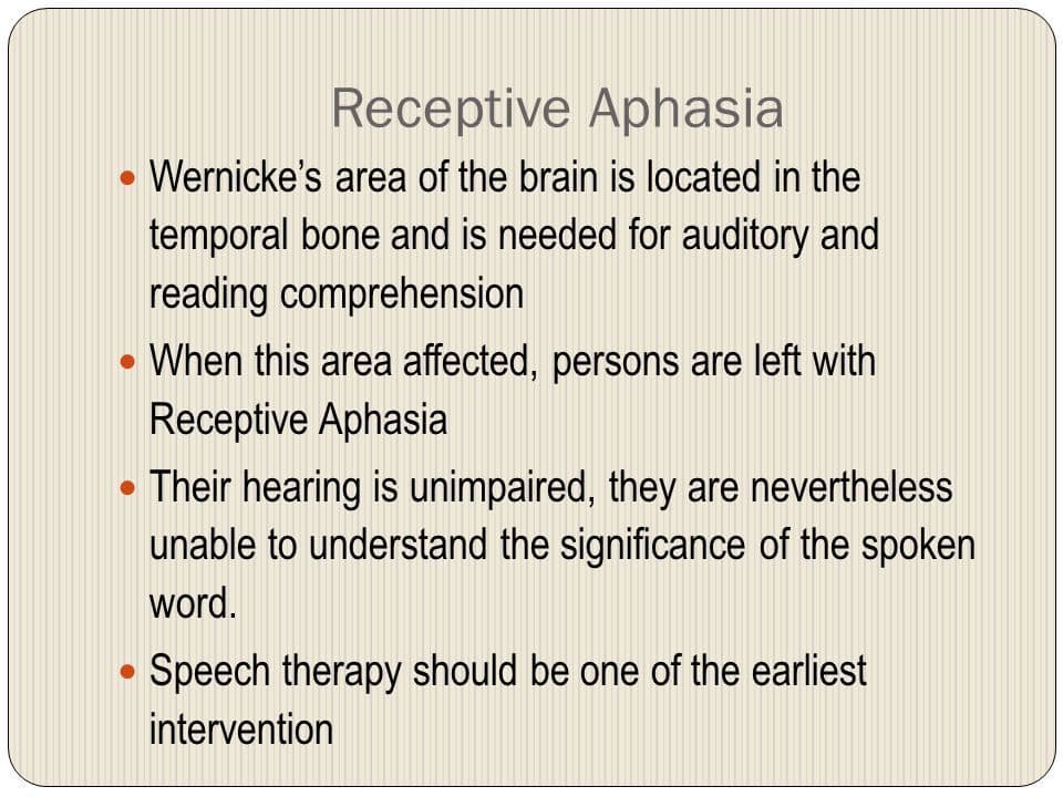 Receptive aphasia is a fluent aphasia