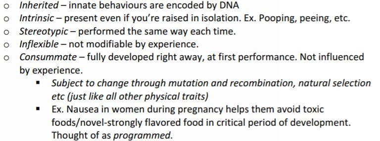 Characteristics of innate behavior: inherited intrinsic stereotypic inflexible consummate